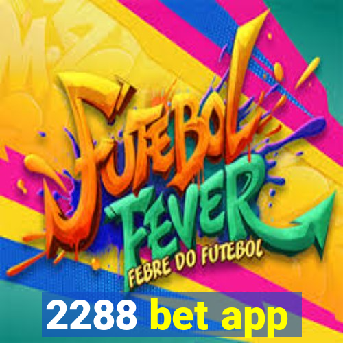 2288 bet app